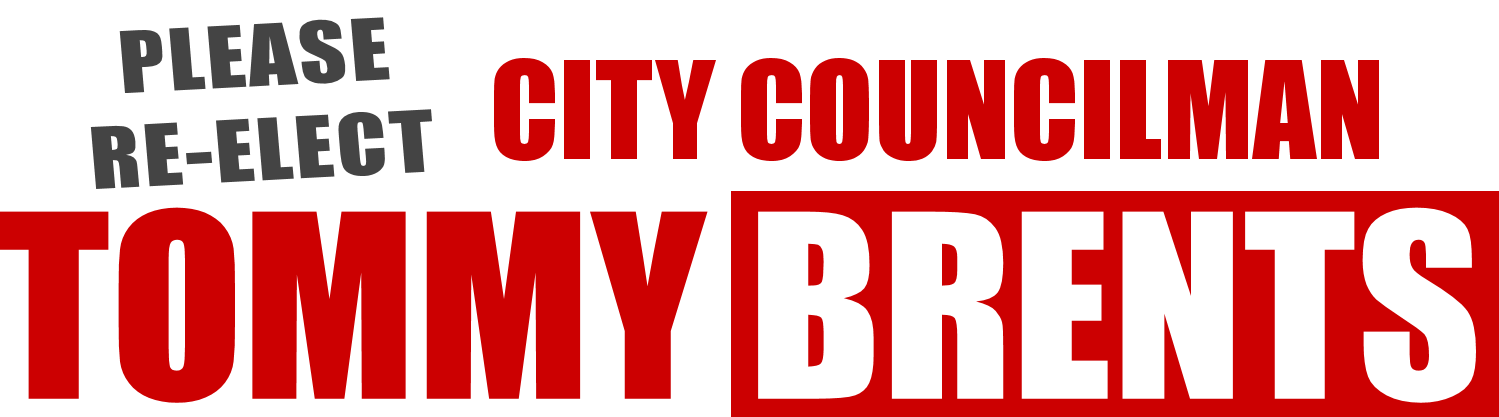 Re-Elect City Councilman Tommy Brents